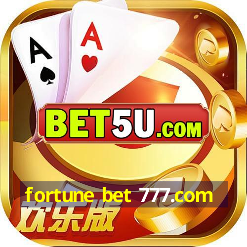 fortune bet 777.com